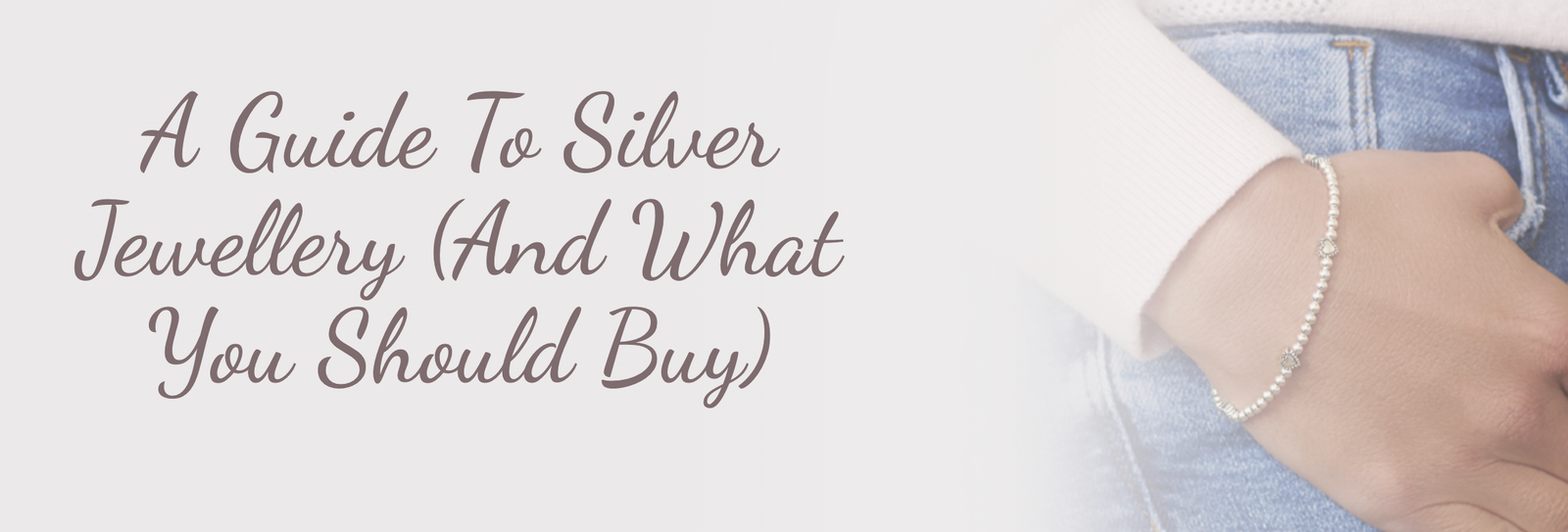 A Guide to Silver Jewellery